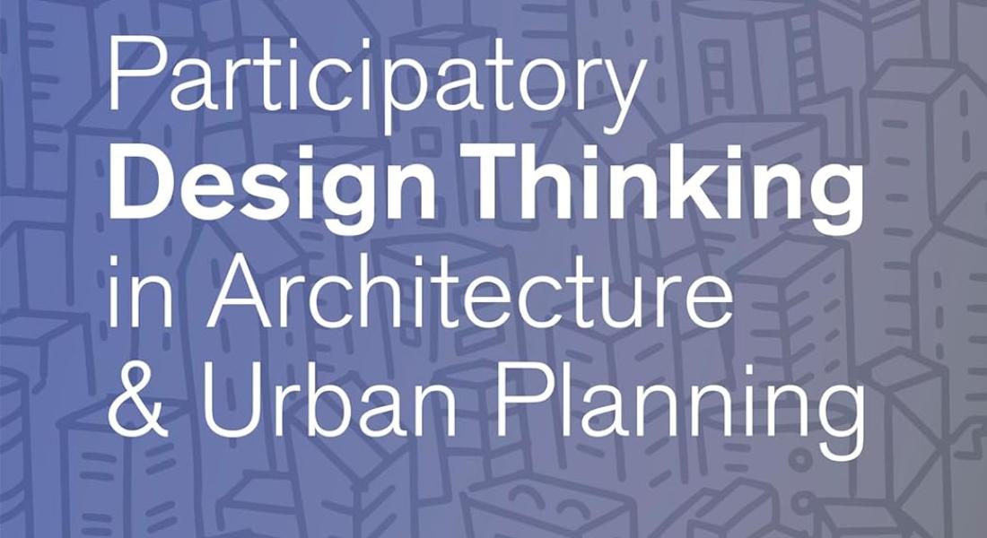 Participatory Design Thinking in Architecture and Urban Planning