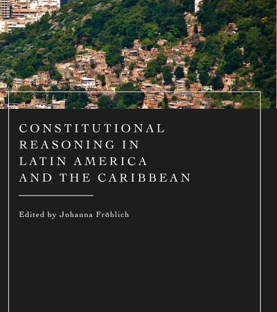 book cover: Constitutional Reasoning in Latin America and the Caribbean