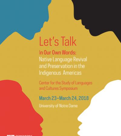 Let’s Talk 2018 (In Our Own Words: Native Language Revival and Preservation in the Indigenous Americas)