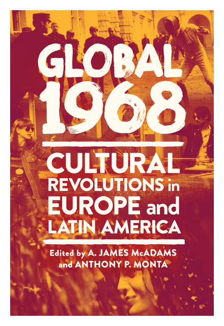 Global 1968: Cultural Revolutions in Europe and Latin America