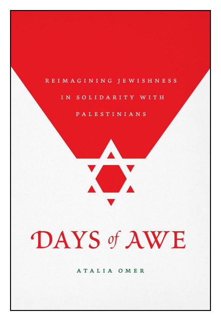Days of Awe by Faculty Fellow Atalia Omer Days of Awe by Faculty Fellow Atalia Omer