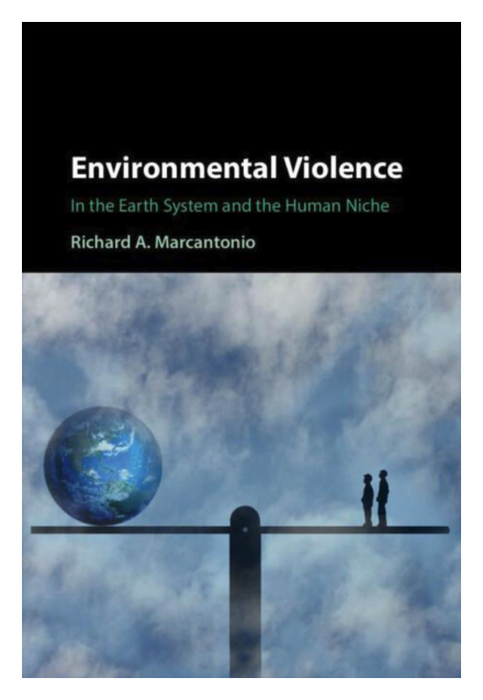 Environmental Violence: In the Earth System and the Human Niche