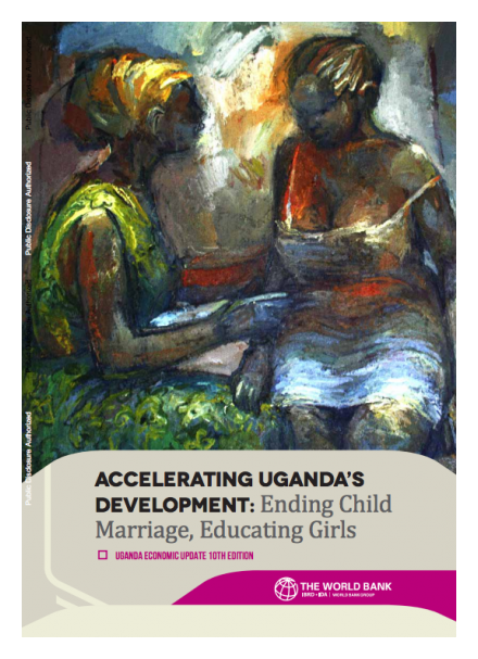 Accelerating Uganda's Development, Ending Child Marriage, Educating Girls Accelerating Uganda's Development, Ending Child Marriage, Educating Girls