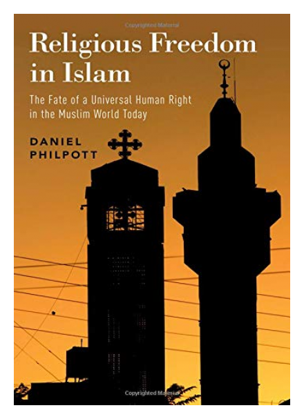 The Fate of a Universal Human Right in the Muslim World Today by Faculty Fellow Dan Philpott