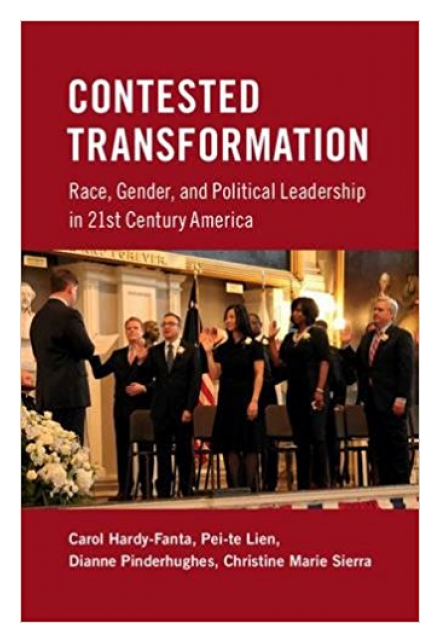 Contested Transformation: Race, Gender, and Political Leadership in 21st Century America by Dianne M. Pinderhughes