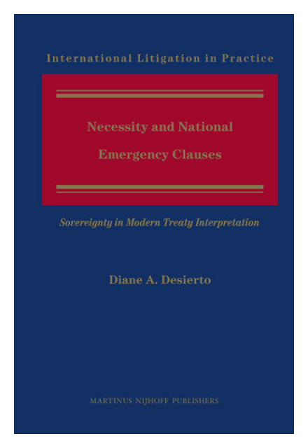 Necessity and National Emergency Clauses Sovereignty in Modern Treaty Interpretation