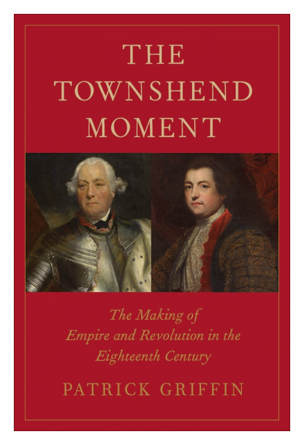 The Townshend moment : the making of empire and revolution in the eighteenth century