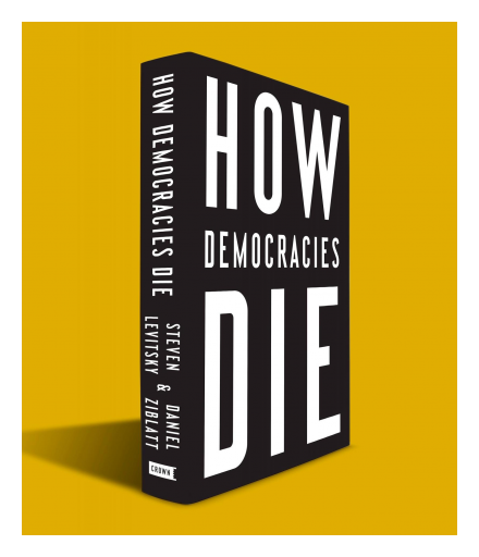 How Democracies Die