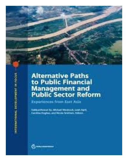 Alternative Paths to Public Financial Management and Public Sector Reform : Experiences from East Asia