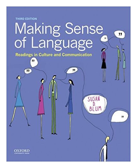 Making Sense of Language: Readings in Culture and Communication by Susan D. Blum