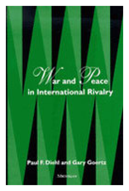 War and Peace in International Rivalry War and Peace in International Rivalry